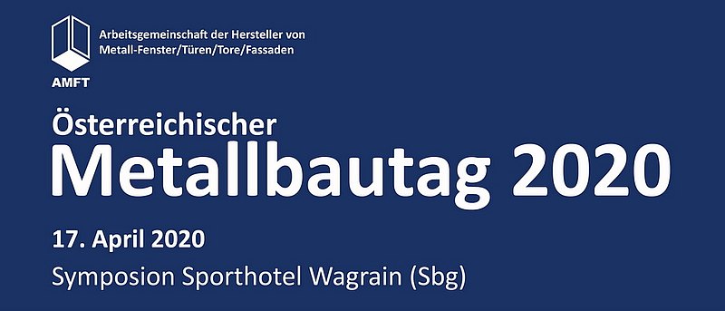 Österreichischer Metallbautag 2020 - 17. April 2020