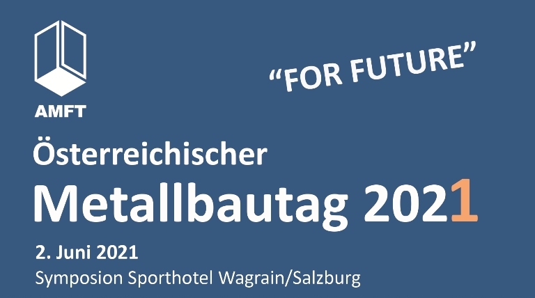 AMFT Österreichischer Metallbautag 2021 "For Future" 2. Juni 2021
